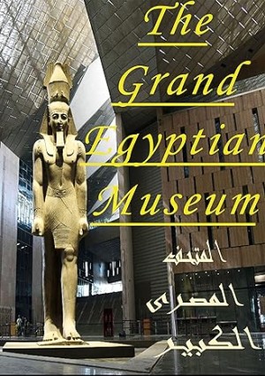 Guida del Grand Egyptian Museum